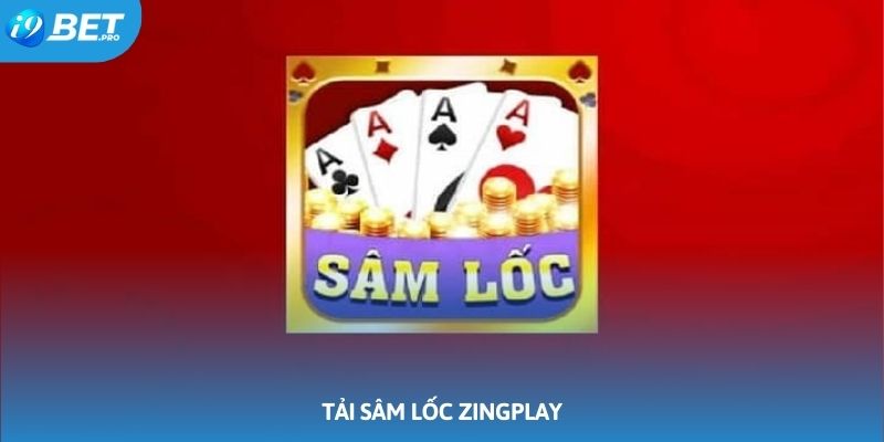 tải sâm lốc zingplay